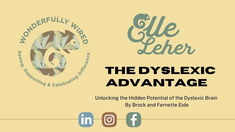The Dyslexic Advantage by Brock and Fernette Eide